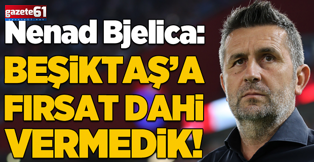 Trabzonspor'da Nenad Bjelica Beşiktaş galibiyetini yorumladı