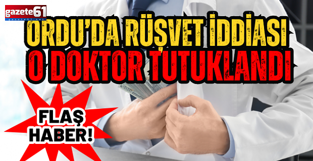 Doktor rüşvetten tutuklandı!