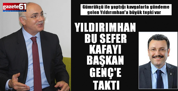 YILDIRIMHAN BU SEFER KAFAYI BAŞKAN GENÇ'E TAKTI
