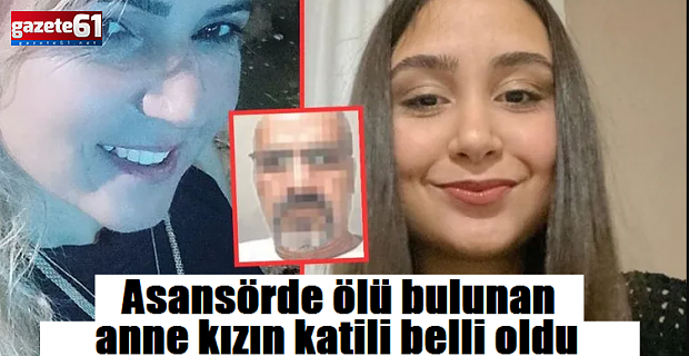 Anne kızın katili öyle bir isim çıktı ki!