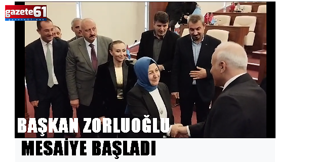 Başkan Zorluoğlu, mesaiye başladı…