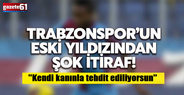 ''Kendi kanınla tehdit ediliyorsun''