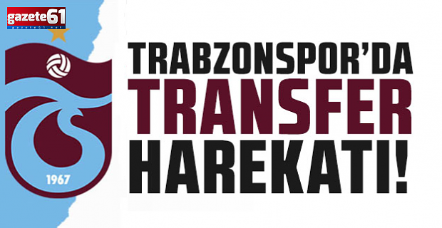 Trabzonspor'da transfer zirvesi!