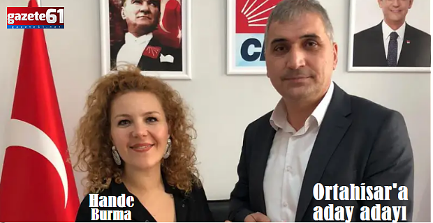 Ortahisar'a aday adayı oldu! Hande Burma başvurusunu yaptı