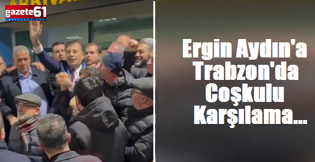 Ortahisar Belediye Başkan Adayı Ergin Aydın'a Coşkulu Karşılama...