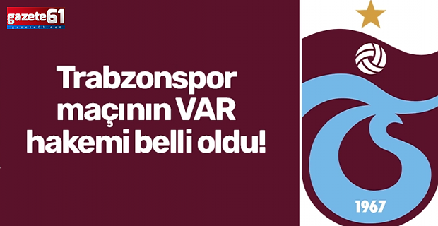 Çaykur Rizespor maçının VAR hakemi açıklandı!