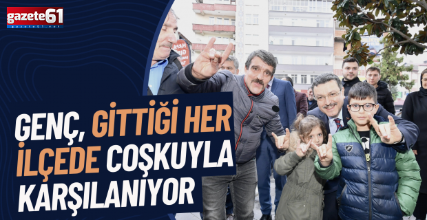 Genç, gittiği her ilçede coşkuyla karşılanıyor