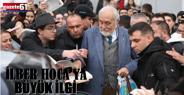 İLBER HOCA'YA BÜYÜK İLGİ