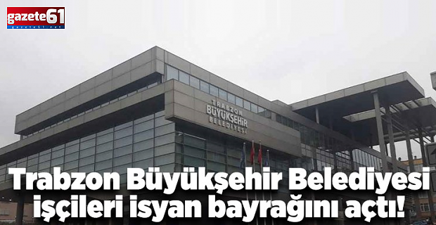 Trabzon Büyükşehir işçilerinden istifalar artıyor...