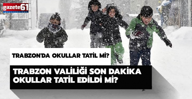 Trabzon’da yarın okullar tatil mi? Trabzon’da o öğrencilere kar tatili