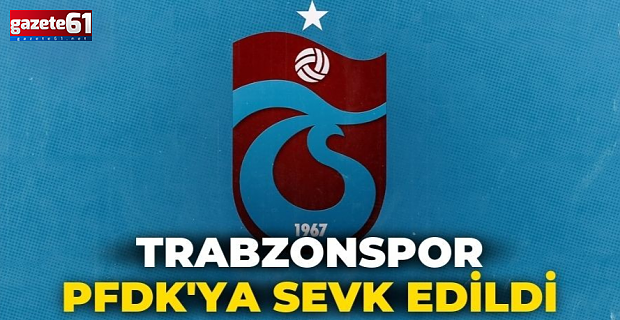 Trabzonspor yine PFDK'lık oldu!