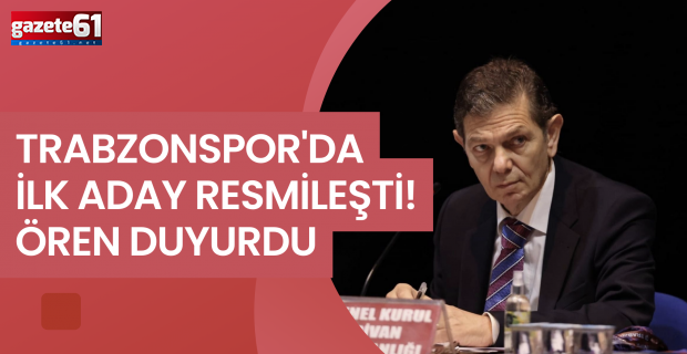 Trabzonspor'da ilk aday resmileşti! Ören duyurdu