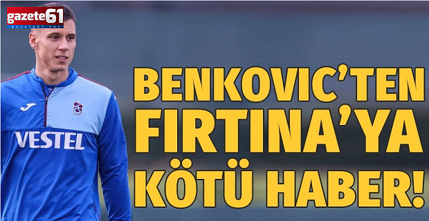 Trabzonspor Filip Benkovic açıklaması!