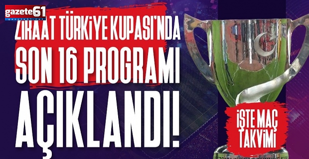 Ziraat Türkiye Kupası son 16 turu takvimi açıklandı!