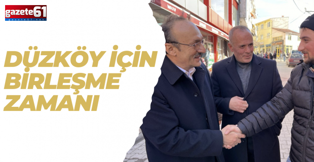 Düzköy için birleşme zamanı