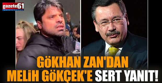 Gökhan Zan'dan Melih Gökçek'e sert yanıt