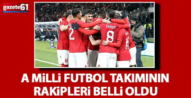 Milli Takımın Rakipleri Belli Oldu