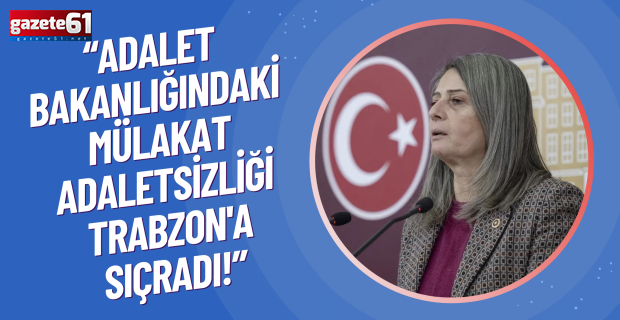 Adalet Bakanlığındaki Mülakat Adaletsizliği Trabzon'a Sıçradı !