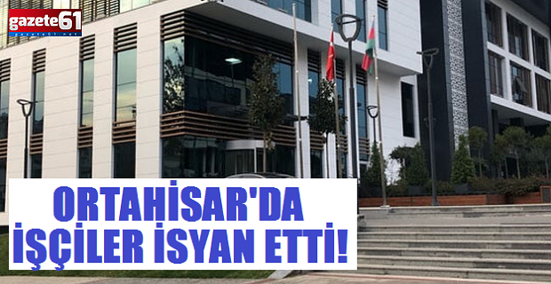 CHP GELDİ, ORTAHİSAR'DA İSYAN ÇIKTI