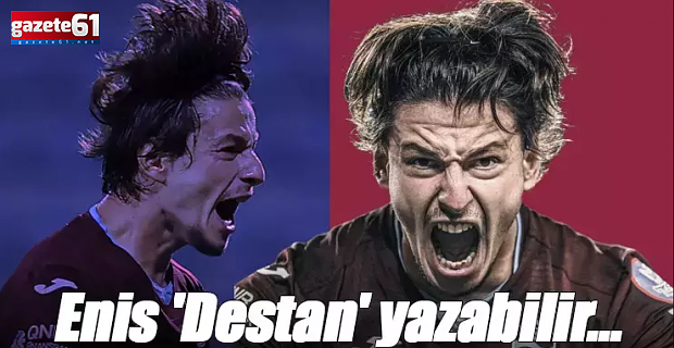Trabzonspor'da Enis 'Destan' yazabilir! Rekor transfer bedeli...