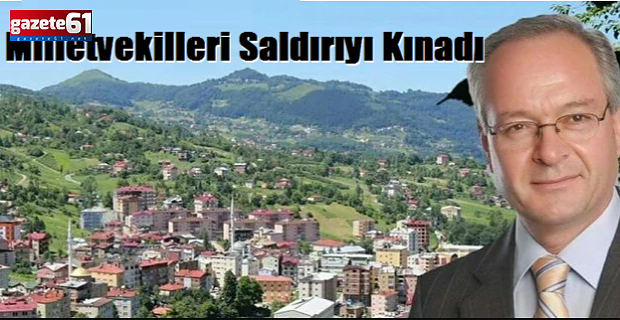 Trabzon'da Başkan Beşel'e yönelik yapılan saldırıya kınama...