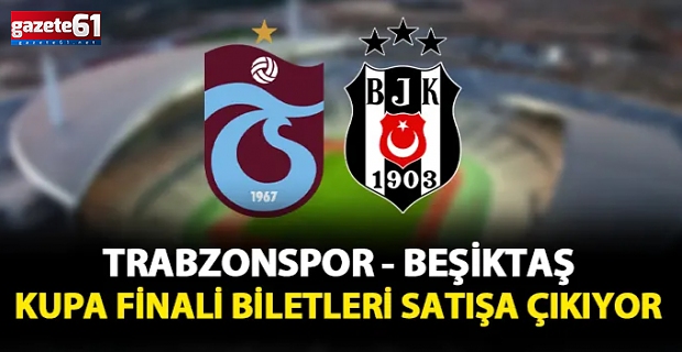 Trabzonspor-Beşiktaş Maçının Biletleri Satışa Çıkıyor