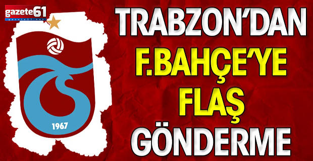 Trabzonspor'dan Fenerbahçe'ye gönderme!