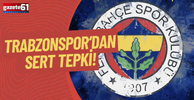 Trabzonspor'dan sert tepki!