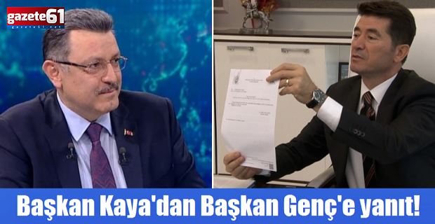 Ahmet Kaya'dan Başkan Genç'e yanıt!