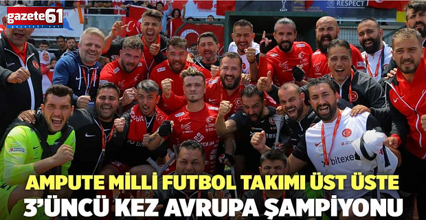 Ampute Milli Takımı, Avrupa Şampiyonu