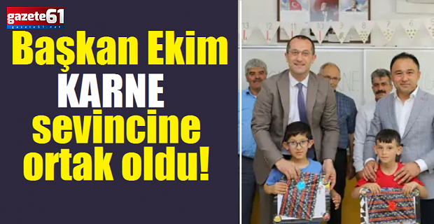 Başkan Ekim karne sevincine ortak oldu!