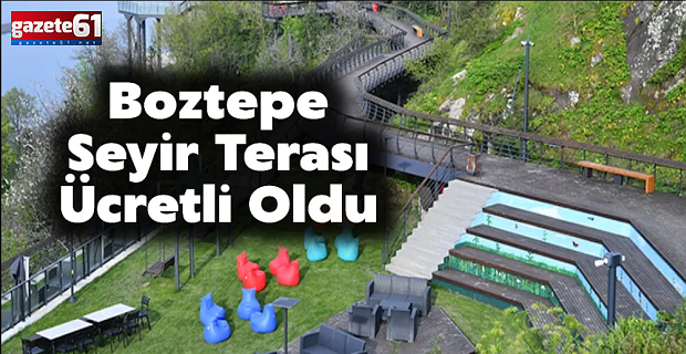 Boztepe Seyir Terası Ücretli Oldu
