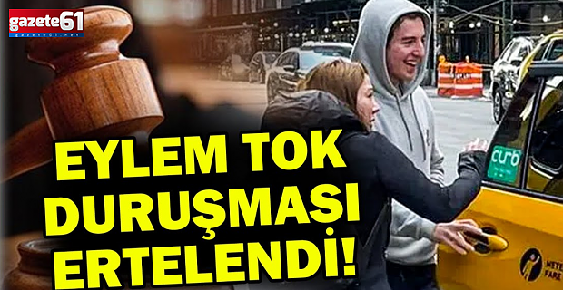 Eylem Tok ve Timur Cihantimur davası ertelendi