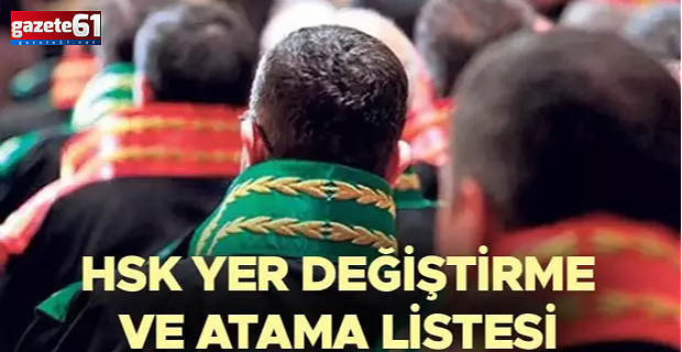 Hakim ve Savcı atamaları listesi açıklandı!