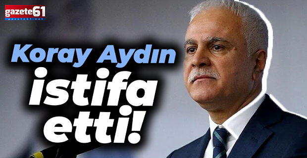 Koray Aydın, İYİ Parti'den istifa etti!
