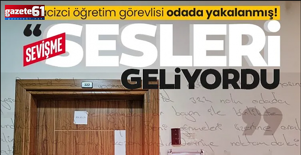 Odadan sevişme sesleri geliyordu!