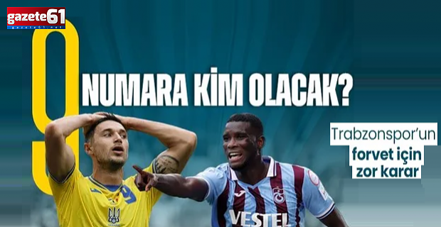 Paul Onuachu mu Roman Yaremchuk mu?
