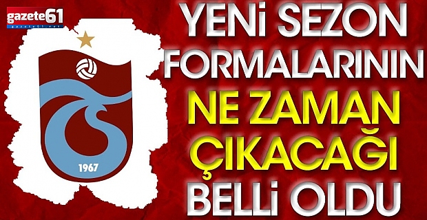Trabzonspor duyurdu! Yeni formalar ne zaman satışa çıkıyor