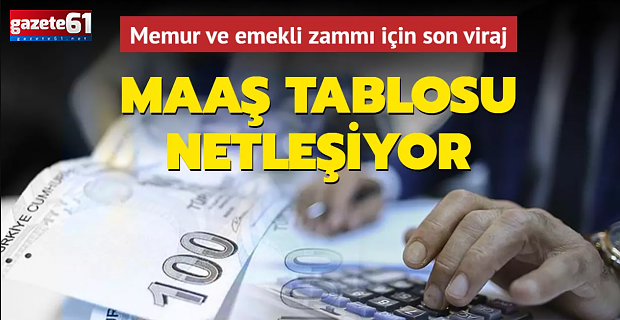 Zam hesabında sona gelindi! Memur ve emekli maaş tablosu netleşiyor