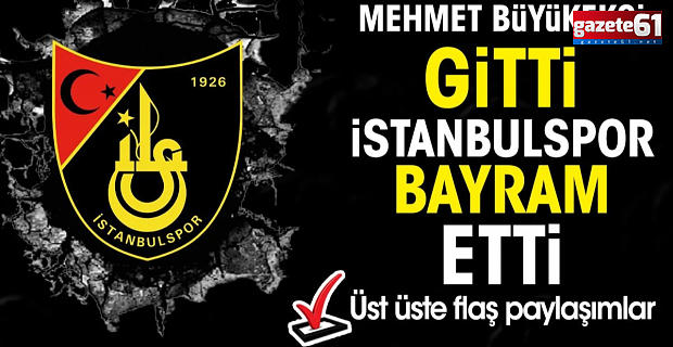 Mehmet Büyükekşi gitti İstanbulspor bayram etti