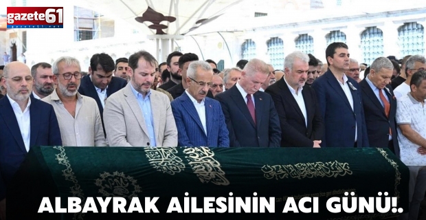 Albayrak ailesinin acı günü!.