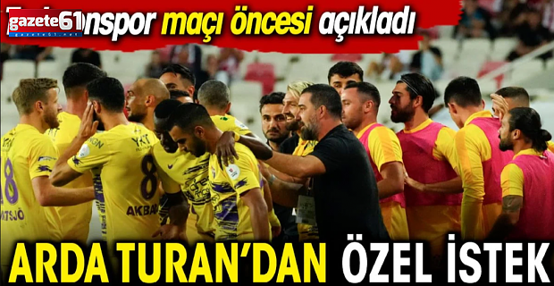 Arda Turan'dan Trabzonspor maçı öncesi özel istek