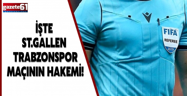 İŞTE ST. GALLEN - TRABZONSPOR MAÇININ HAKEMİ!
