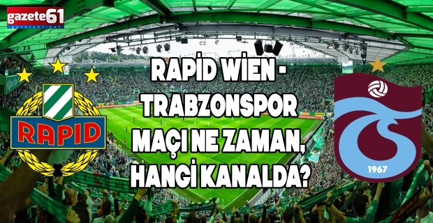 Rapid Wien - Trabzonspor maçı ne zaman, hangi kanalda?
