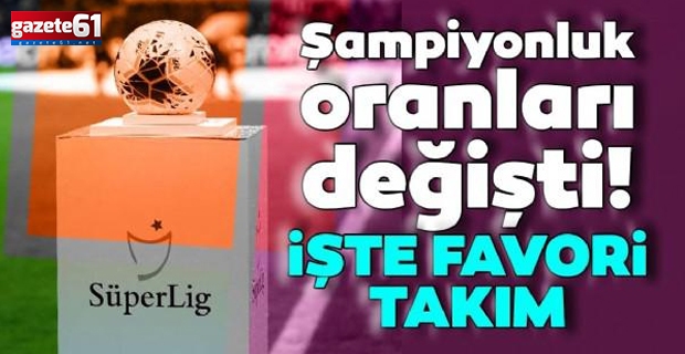 Süper Lig'de şampiyonluk oranları açıklandı!