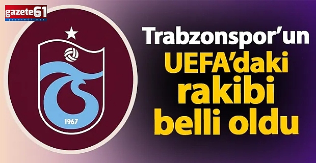 Trabzonspor'un Avrupa Ligi'nde yeni rakibi belli oldu