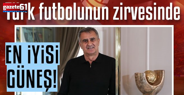 En iyisi Şenol Güneş! Türk futbolunun zirvesinde