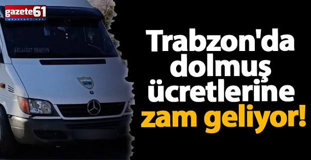 Trabzon’da Dolmuş Ücretlerine Zam!