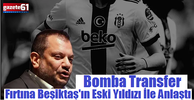 Trabzonspor, Beşiktaş'ın eski yıldızıyla anlaştı!