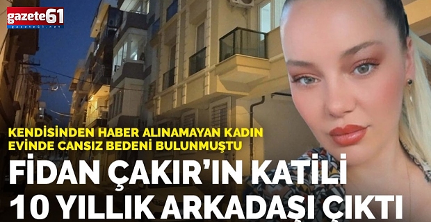Evinde öldürülen kadının katili kadın çıktı